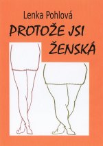 Protože jsi ženská