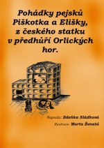 Pohádky pejsků Piškotka a Elišky z českého statku